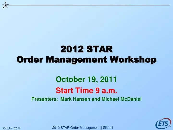 2012 star order management workshop