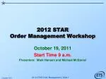 2012 STAR Order Management Workshop - slide 1