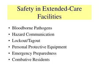 Safety in Extended-Care Facilities