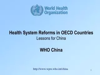 Health System Reforms in OECD Countries Lessons for China WHO China