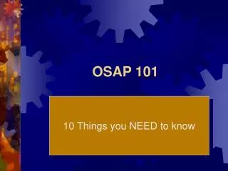 OSAP 101