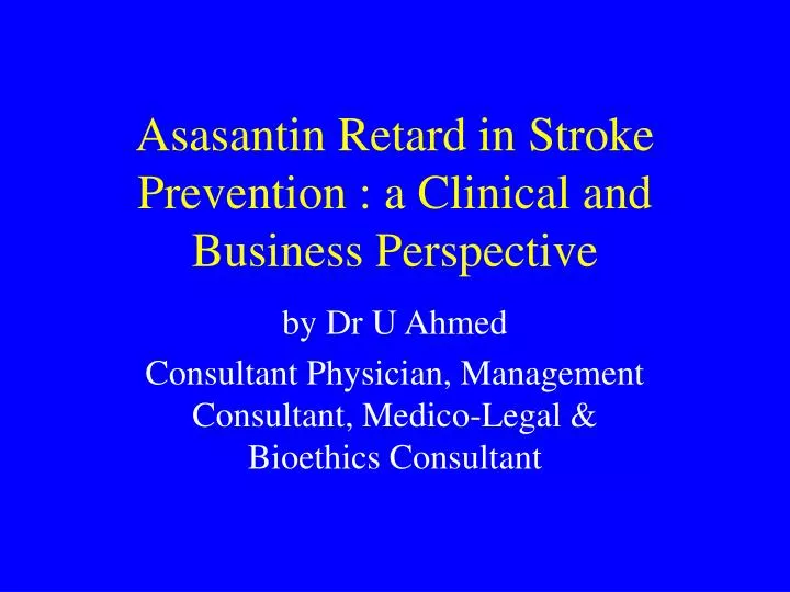 asasantin retard in stroke prevention a clinical and business perspective