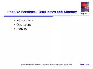 Positive Feedback, Oscillators and Stability