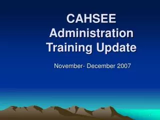 CAHSEE Administration Training Update