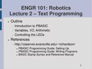 ENGR 101: Robotics Lecture 2 – Text Programming