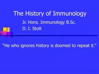 The History of Immunology