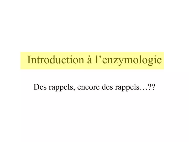 introduction l enzymologie