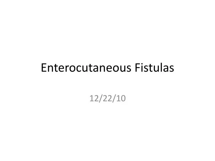 enterocutaneous fistulas