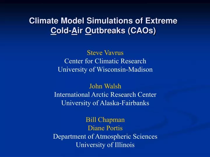 climate model simulations of extreme c old a ir o utbreaks caos