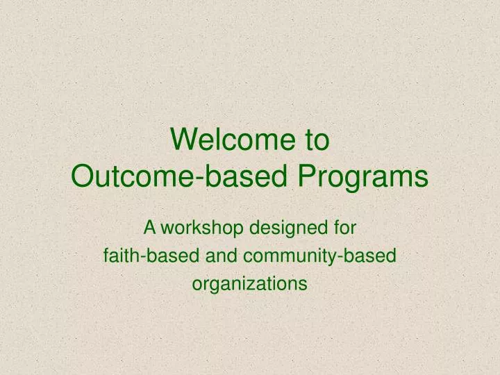 welcome to outcome based programs