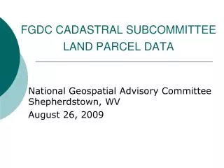 FGDC CADASTRAL SUBCOMMITTEE LAND PARCEL DATA