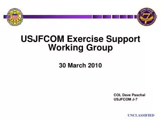 USJFCOM Exercise Support Working Group 30 March 2010