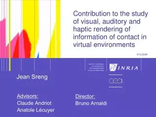 Contribution to the study of visual, auditory and haptic rendering of information of contact in virtual environments