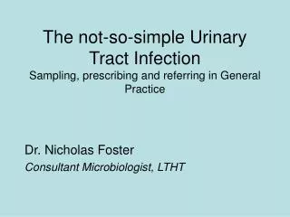 The not-so-simple Urinary Tract Infection Sampling, prescribing and referring in General Practice