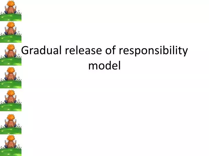 gradual release of responsibility model