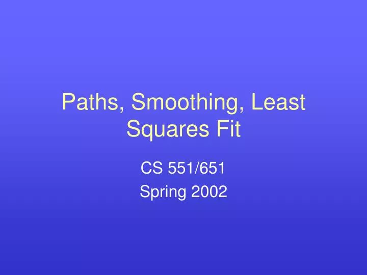 paths smoothing least squares fit