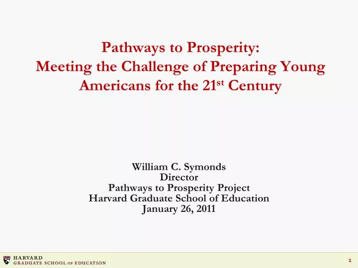 pathways to prosperity meeting the challenge of preparing young americans for the 21 st century