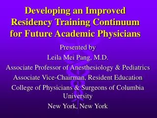 Developing an Improved Residency Training Continuum for Future Academic Physicians