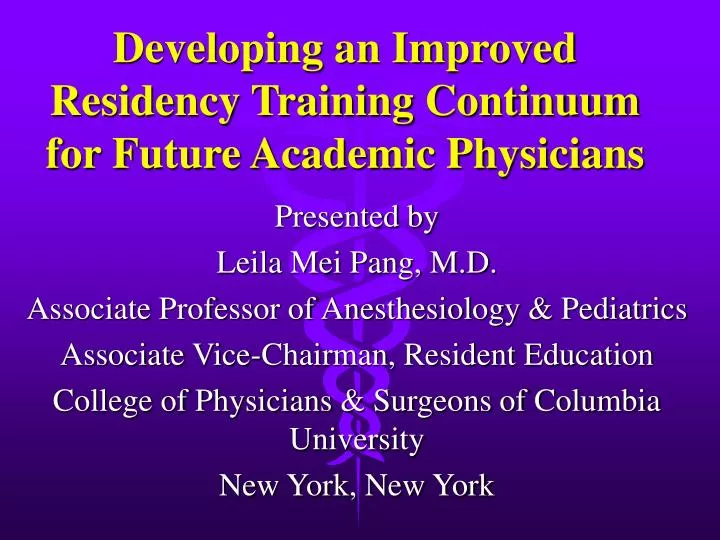 developing an improved residency training continuum for future academic physicians