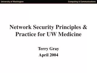 Network Security Principles &amp; Practice for UW Medicine