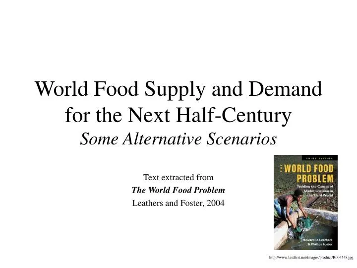 world food supply and demand for the next half century some alternative scenarios