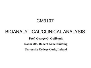 CM3107 BIOANALYTICAL/CLINICAL ANALYSIS