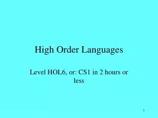 High Order Languages