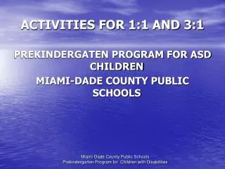 ACTIVITIES FOR 1:1 AND 3:1
