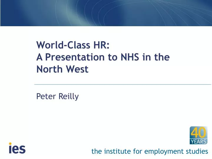 world class hr a presentation to nhs in the north west