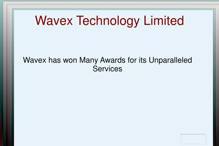 wavex has won many awards for its unparalleled services