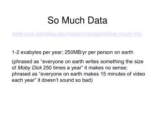 So Much Data