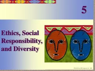 Ethics, Social Responsibility, and Diversity