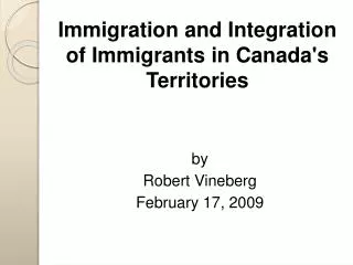 Immigration and Integration of Immigrants in Canada's Territories