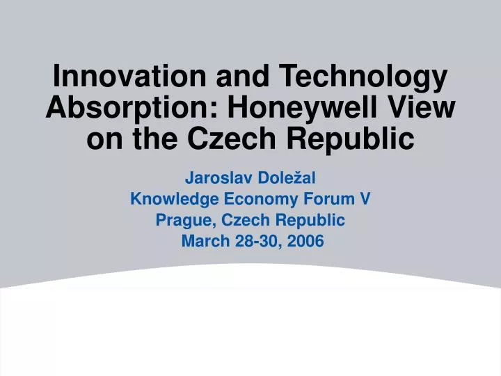 innovation and technology absorption honeywell view on the czech republic