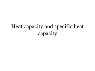 Heat capacity and specific heat capacity