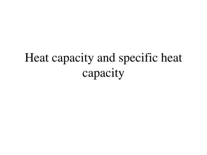 heat capacity and specific heat capacity
