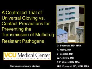 A Controlled Trial of Universal Gloving vs. Contact Precautions for Preventing the Transmission of Multidrug-Resistant P