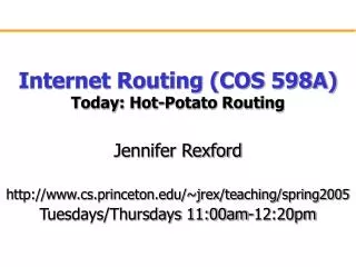 Internet Routing (COS 598A) Today: Hot-Potato Routing