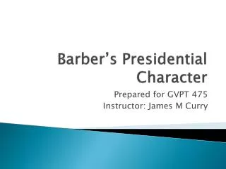 Barber’s Presidential Character