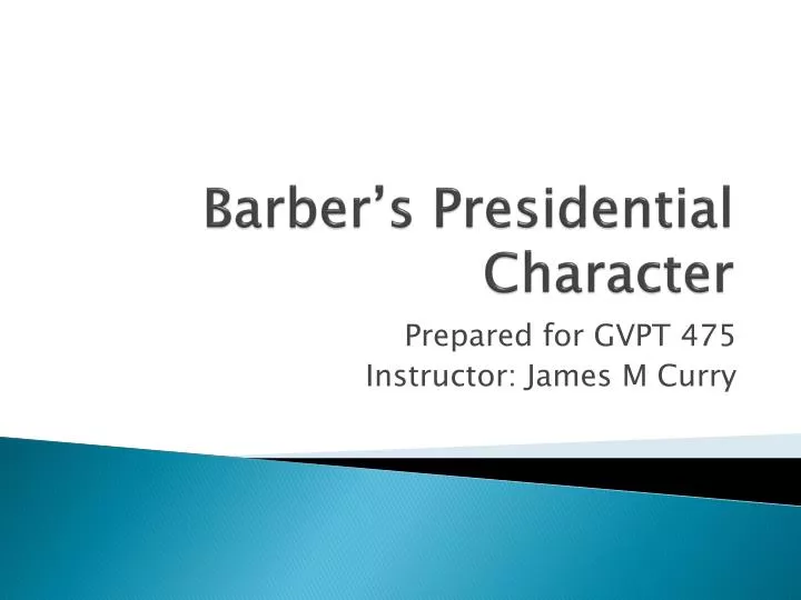 barber s presidential character