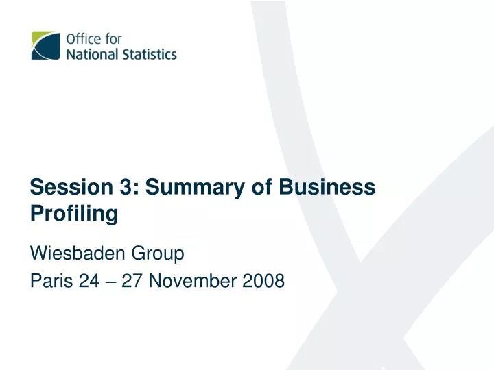 session 3 summary of business profiling