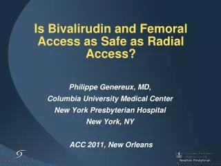 Is Bivalirudin and Femoral Access as Safe as Radial Access?
