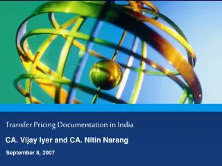 Transfer Pricing Documentation in India CA. Vijay Iyer and CA. Nitin Narang