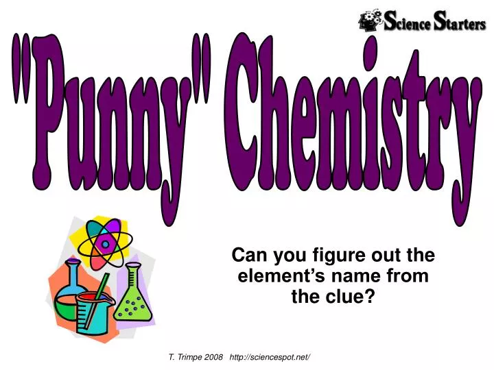 can you figure out the element s name from the clue