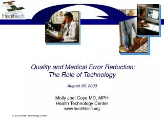 Quality and Medical Error Reduction: The Role of Technology August 26, 2003