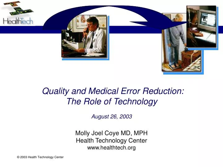 quality and medical error reduction the role of technology august 26 2003
