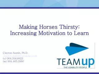 Making Horses Thirsty: Increasing Motivation to Learn