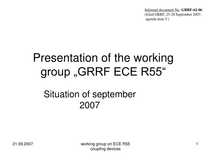 presentation of the working group grrf ece r55