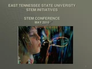 EAST TENNESSEE STATE UNIVERISTY STEM INITIATIVES STEM CONFERENCE MAY 2010