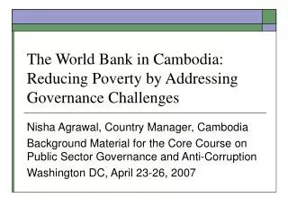 The World Bank in Cambodia: Reducing Poverty by Addressing Governance Challenges